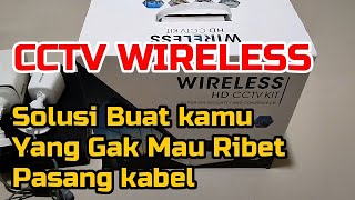 CCTV WIRELESS SOLUSI BAGI YANG GAK MAU RIBET PASANG KABEL CCTV