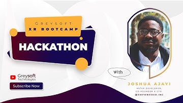 XR Bootcamp / Hackaton | Webiner with Joshua Ajayi