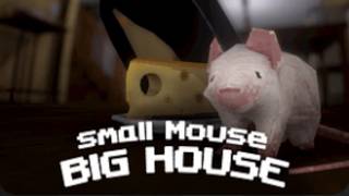 Small Mouse Big House (A tiny mouse, a huge house, and terrifying