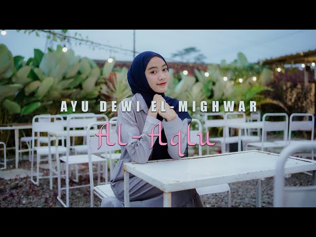 Al Aqlu Wama Lima Yurid - Ayu Dewi | Elmighwar Music Video class=