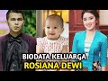 Biodata keluarga rosiana dewi i pasangan artis paling romantis yang sudah menikah