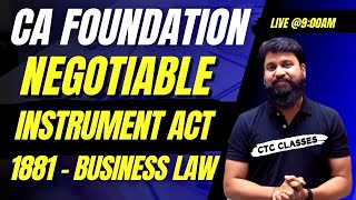 Negotiable Instrument Act 1881 CA Foundation I Negotiable Instrument Act 1881 Revision #ctcclasses