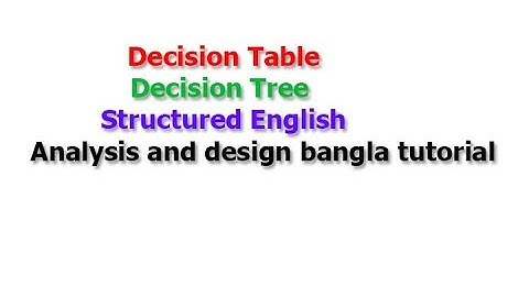 Decision table | decision tree in system analysis and design