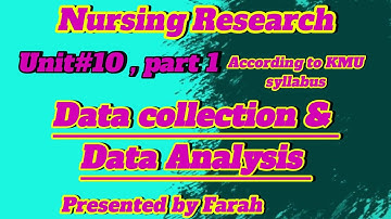 Unit 10,part 1 | Data collection and Data Analysis| Nursing Research