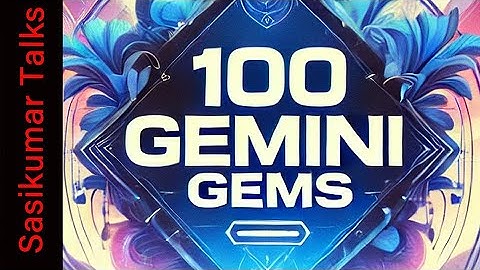 100 Gemini Gems - Sasikumar Talks #SasikumarTalks