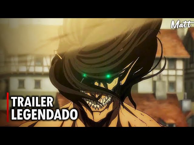 Shingeki no Kyojin: The Final Season - Kanketsu-hen Trailer Dublado PT/BR 