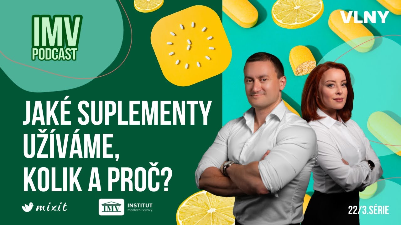 Hořčík, omega-3, vitamín D: Jaké suplementy užíváme, kolik a proč? | IMV podcast S3 #22