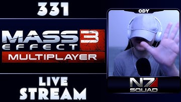 MASS EFFECT 3 MULTIPLAYER WITH THE N7 SQUAD | STREAM 331