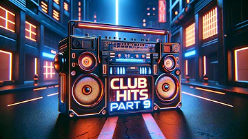 Romanian Club Hits Mix Part 9