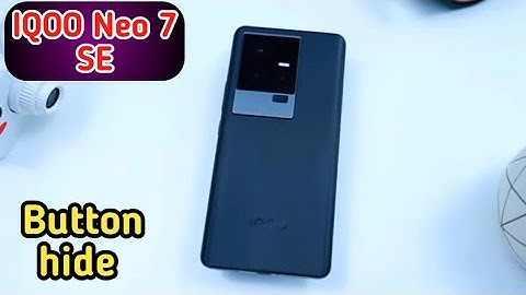 How To Hide Button, How To Hide Back Button In Iqoo Neo 7 SE, Navigation Button Setting In Iqoo
