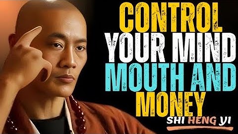 Control Your Mind, Mouth, and Money – The Ultimate Guide to Self-Mastery || Shi Heng Yi Motivation.