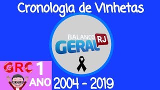 Cronologia De Vinhetas Balanço Geral Rj