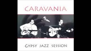 Caravania   gypsy jazz session FULL ALBUM