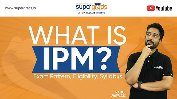 What is IPM? I IPMAT 2022 Exam Pattern, Eligibility, Syllabus, Fees, Placements| SUPERGRADS
