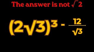 Most Students Cant Simplify The Surd (√2)³ - 12/√3