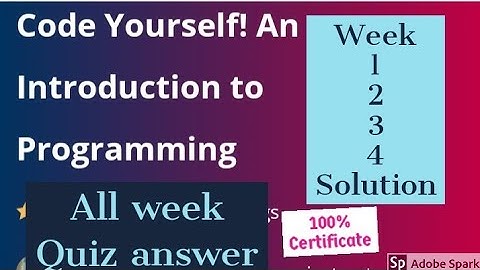 Code yourself An introduction to programming all week complete quiz solution of software development