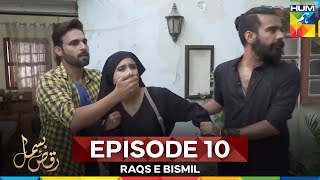 Raqs E Bismil Episode 10