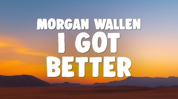 Thumbnail of Morgan Wallen - I Got Better