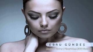 Ebru Gündeş - İkimizin Yerine ( Fikret Kısa 2013 Remix ) Resimi