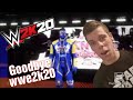 Goodbye wwe2k20