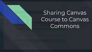Sharing Canvas Course to Canvas Commons