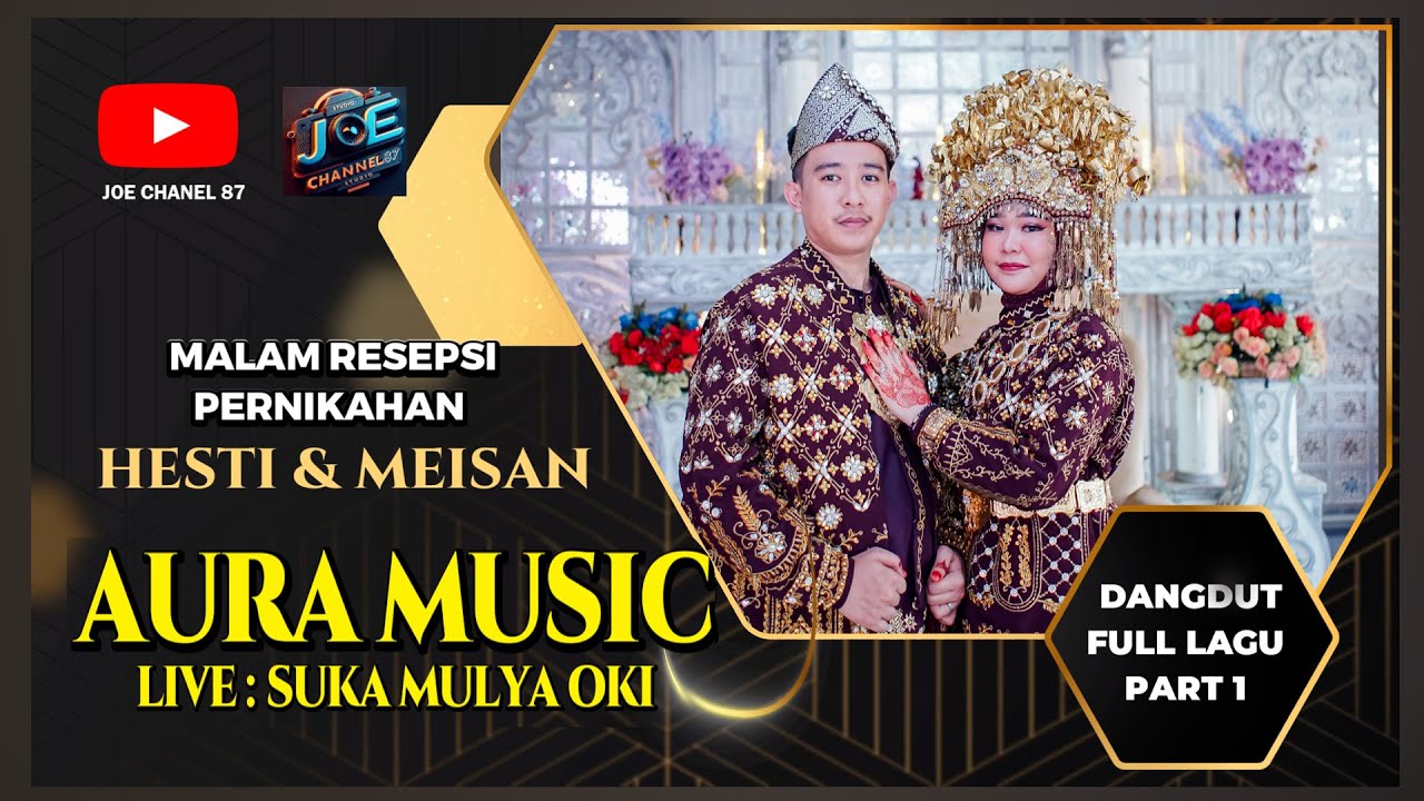 ORKES AURA MUSIC || PART 1 ||  MALAM RESEPSI PERNIKAHAN HESTI & MEISAN || FUUL LAGU