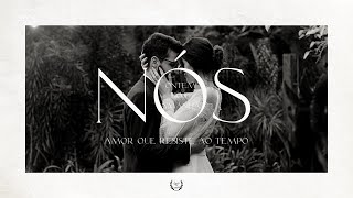 NÓS: ontem, hoje &amp; amanhã | Amor que resiste ao tempo