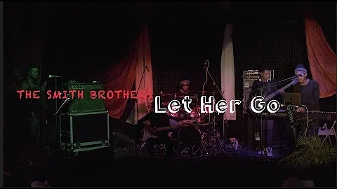 The Smith Brothers - Let Her Go (Passenger Reggae Cover)