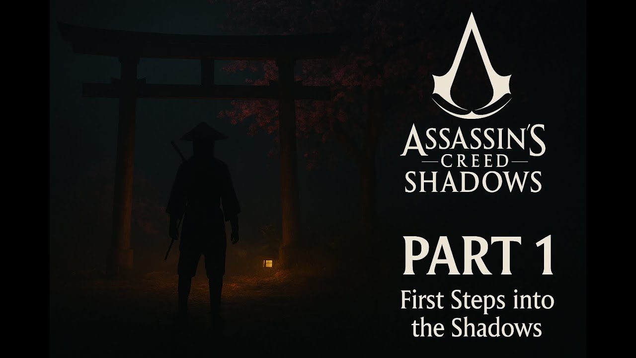 Assassin’s Creed Shadows Walkthrough Part 1 – The Ultimate Guide - YouTube