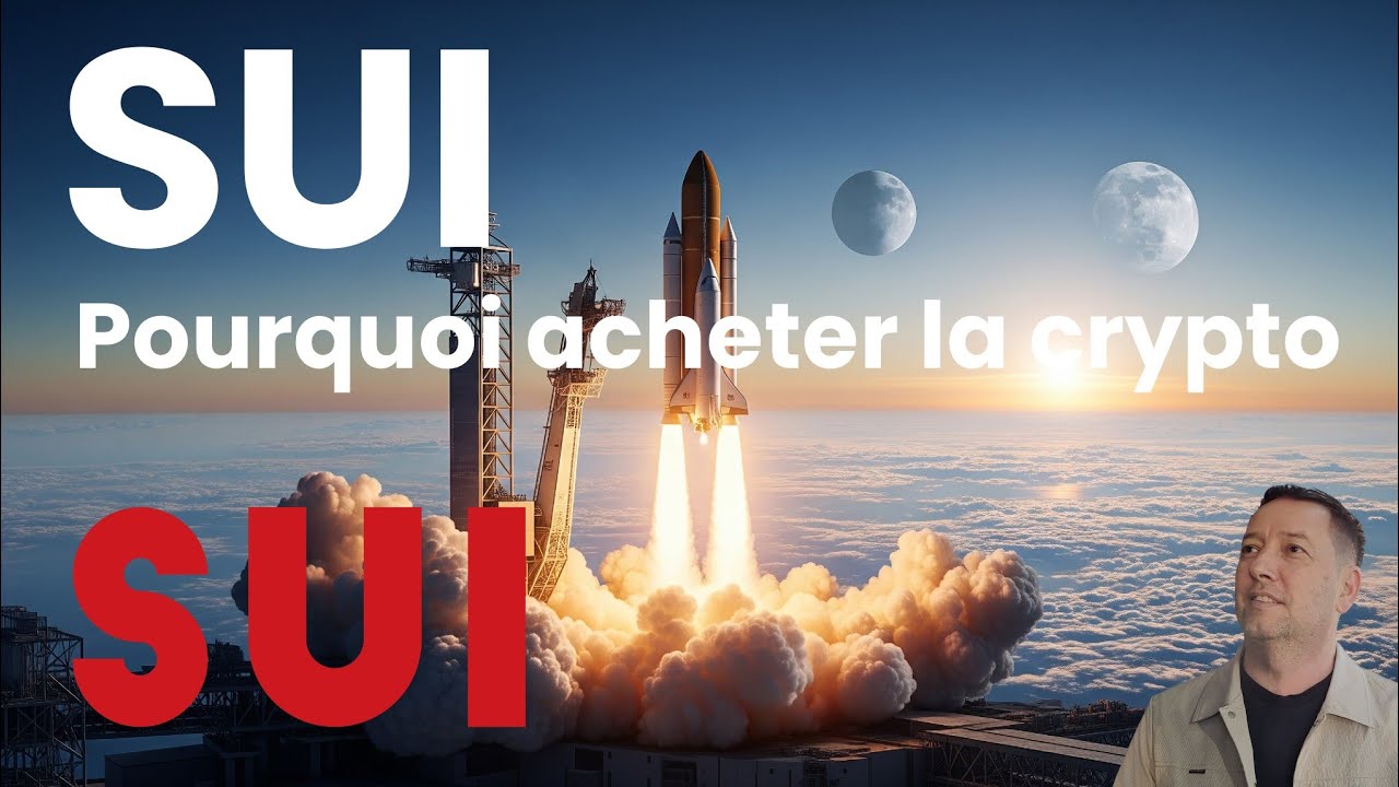 SUI pourquoi acheter la crypto SUI ?