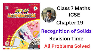 Joy of Maths Class 7 Chapter 19 Recognition of Solids Revision Time - All Problems Solved #icse