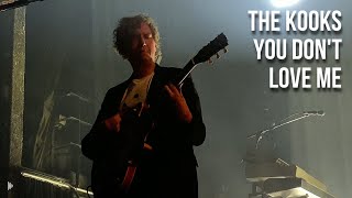 The Kooks - You Don't Love Me (Live)