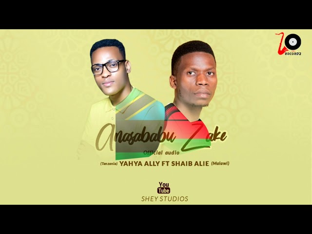 Yahya Ally ft Shaib Alie _ Anasababu zake ( Official audio) class=