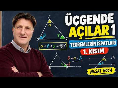Üçgende Açılar 1: Teoremlerin İspatları – 1. Kısım