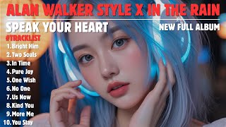 Download Lagu ALAN WALKER STYLE X IN THE RAIN || SPEAK YOUR HEART || NEW FULL ALBUM MP3 Download Lagu ALAN WALKER STYLE X IN THE RAIN || SPEAK YOUR HEART || NEW FULL ALBUM MP3