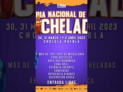 La Feria Nacional de la Michelada Cholula 2023!