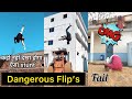 My all time best  next level flips  dangerous flip level  nitin justin