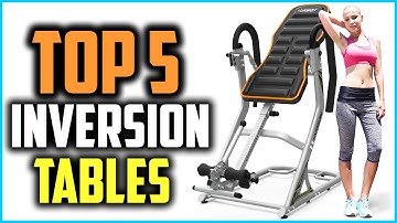 Top 5 Best Inversion Tables 2026 Reviews