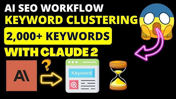 🔍AI SEO Keyword Clustering: I Clustered 2,000+ Keywords with Claude 2