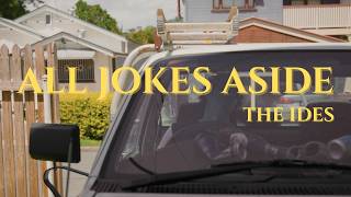 Famous The Ides - All Jokes Aside (Official Music Video) Profile
