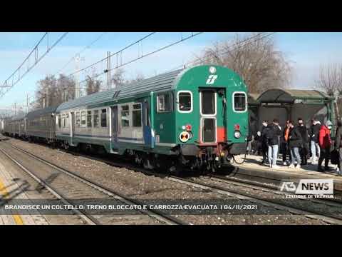 BRANDISCE UN COLTELLO: TRENO BLOCCATO E  CARROZZA EVACUATA  | 04/11/2021