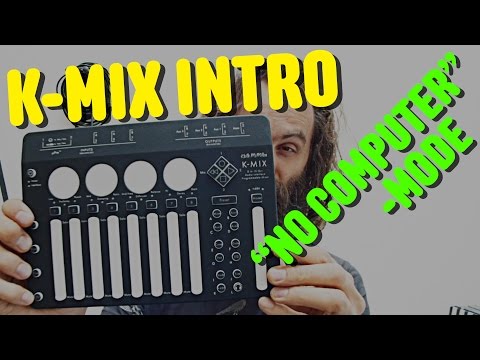 K-MIX by Keith #1 ("No Computer" mode)