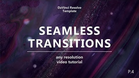Seamless Transitions Pack 4 DaVinci Resolve Templates