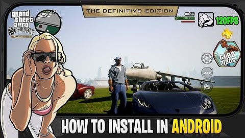 Install GTA SA Definitive Edition on Android | GFX + CLEO MOD + Cars