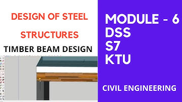 civil engineering dss s7 ktu Module 6 part 3 ..timber beam design..