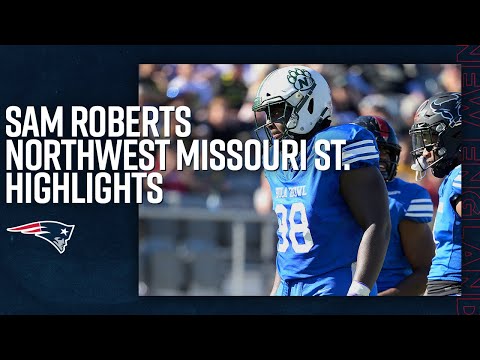 Sam Roberts College Highlights, Northwest Missouri St, DL | New England Patriots 2022 NFL Draft Pick