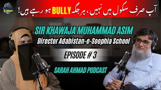 Bullying, Rote Learning & Parenting | The Truth About Pakistan’s Education System