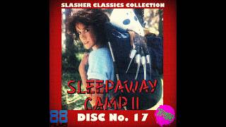 88 Films Slasher Classics Review - Disc 17 - Sleepaway Camp 2: Unhappy Campers