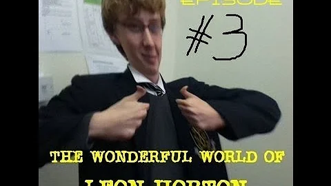 THE WONDERFUL WORLD OF LEON HORTON # 3 - Leon take...