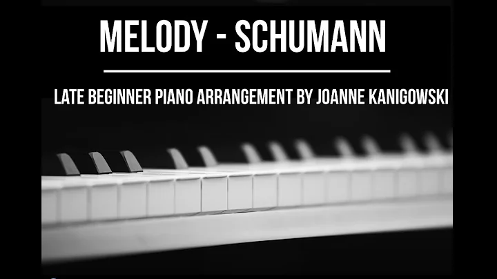 Melody Schumann Late Beginner Piano Arrangement